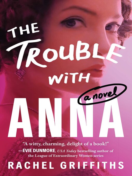 Title details for The Trouble with Anna by Rachel Griffiths - Wait list